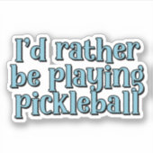 Ik speel liever pickleball Blue Retro Text Sticker (Voorkant)