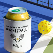 Ik speel liever Pickleball Custom Name Funny Blikjeskoeler