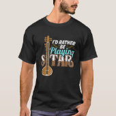 Ik speel liever Sitar T Shirt Sitar Player Te (Voorkant)