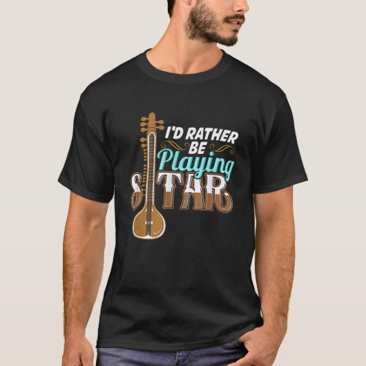Ik speel liever Sitar T Shirt Sitar Player Te (Voorkant)