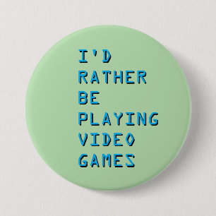 Ik speel liever videogames badge knop ronde button 7,6 cm