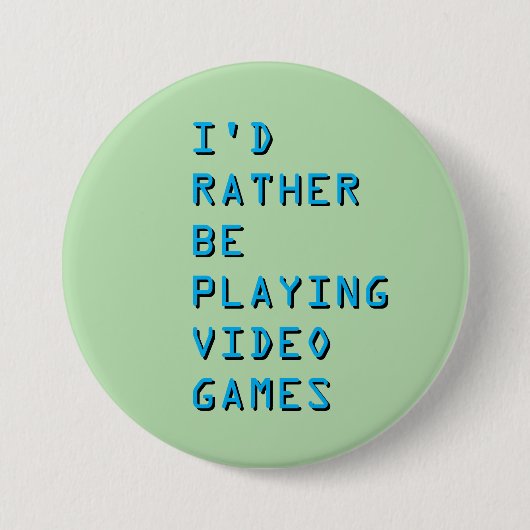 Ik speel liever videogames badge knop ronde button 7,6 cm (Voorkant)