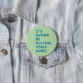 Ik speel liever videogames badge knop ronde button 7,6 cm (In situ)