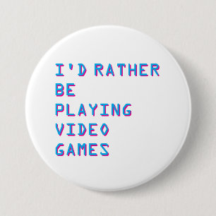 Ik speel liever videogames badge knop ronde button 7,6 cm