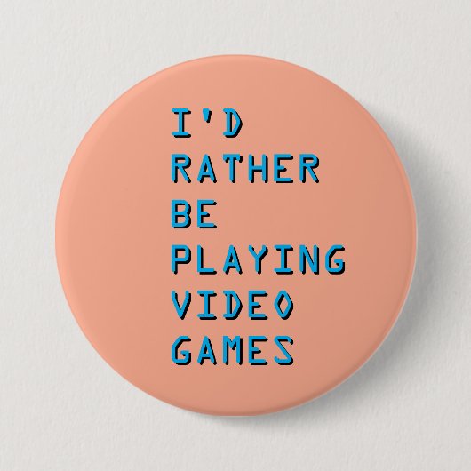 Ik speel liever videogames badge knop ronde button 7,6 cm (Voorkant)