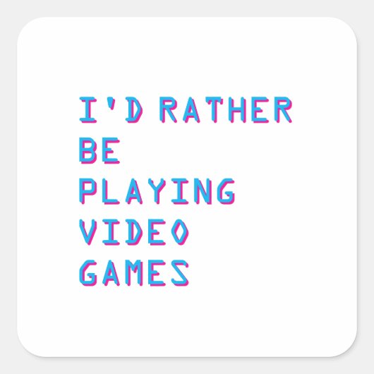 Ik speel liever videogames vierkante sticker (Voorkant)