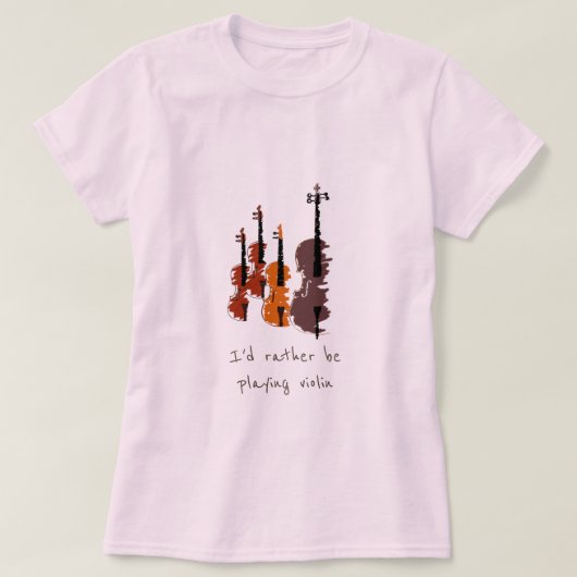Ik speel liever vioolmuziek slogan t-shirt (Design voorkant)
