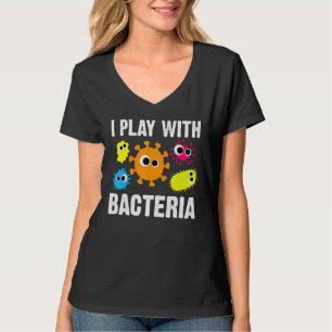 Ik speel met Bacteria Microbiology Lab Tech Chemis T-shirt