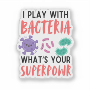 Ik speel met bacteriën - grappige microbioloog sticker