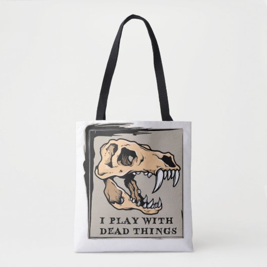 "Ik speel met dode dingen" Paleontologie Canvas ta Tote Bag (Voorkant)