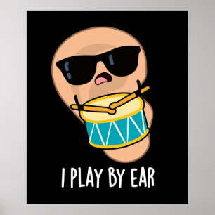 Ik speel met Ear Funny drummer Pun Dark BG Poster