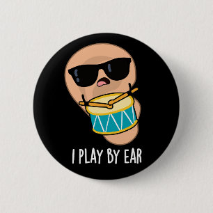 Ik speel met Ear Funny drummer Pun Dark BG Ronde Button 5,7 Cm