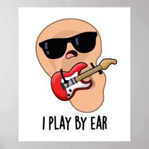 Ik speel met Ear Funny Guitar Musician Pun Poster