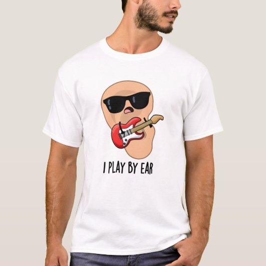 Ik speel met Ear Funny Guitar Musician Pun T-shirt (Voorkant)