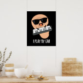 Ik speel met Ear Funny Music Pun Dark BG Poster (Keuken)
