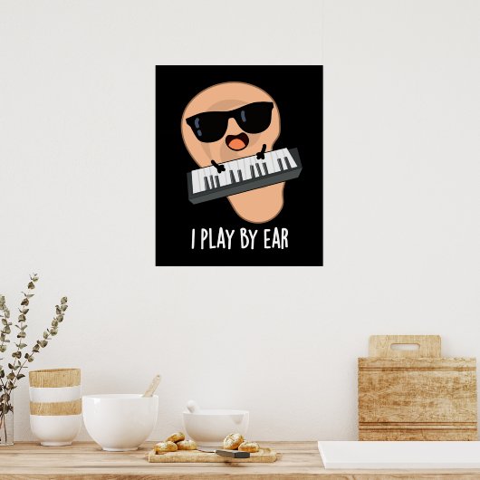 Ik speel met Ear Funny Music Pun Dark BG Poster (Keuken)