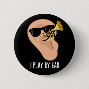 Ik speel met Ear Funny Music Pun Dark BG Ronde Button 5,7 Cm
