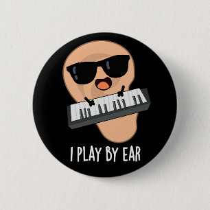 Ik speel met Ear Funny Music Pun Dark BG Ronde Button 5,7 Cm