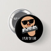 Ik speel met Ear Funny Music Pun Dark BG Ronde Button 5,7 Cm (Voorkant /achterkant)