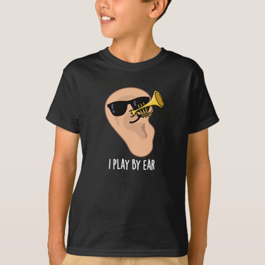 Ik speel met Ear Funny Music Pun Dark BG T-shirt (Voorkant)