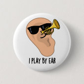 Ik speel met Ear Funny Music Pun Ronde Button 5,7 Cm (Voorkant)
