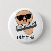 Ik speel met Ear Funny Music Pun Ronde Button 5,7 Cm (Voorkant)