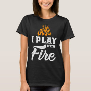 Ik speel met Fire Pyromaniak Welder Scout Camper F T-shirt
