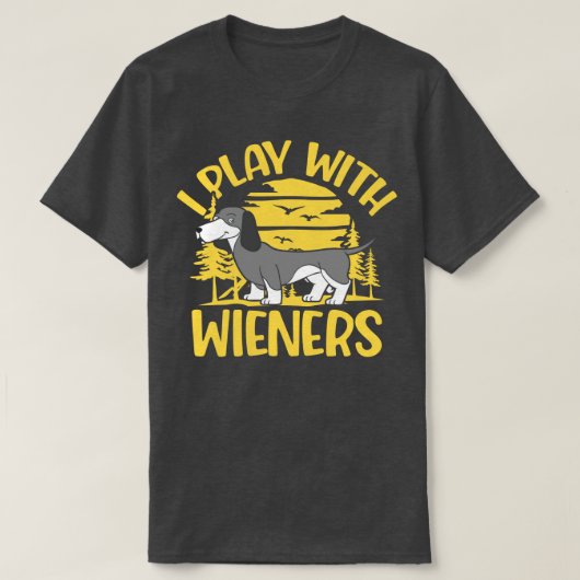 Ik speel met Wieners Funny Dachshunds T-shirt (Design voorkant)