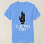 Ik speel met Zws Funny Carpenter T-shirt (Design voorkant)