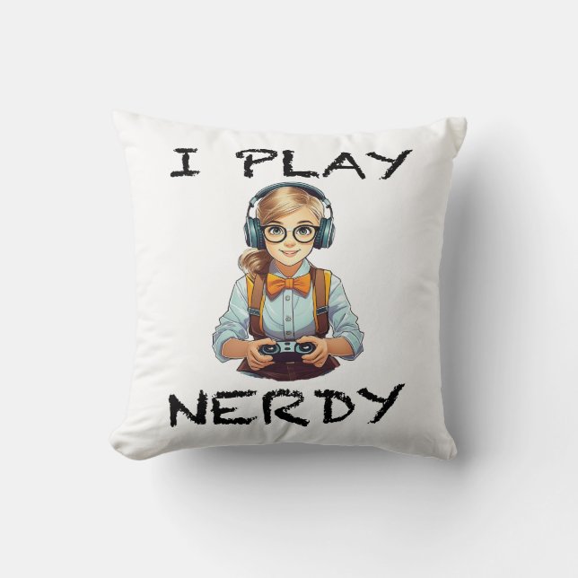 Ik speel nerdy gamer meisje kussen (Voorkant)
