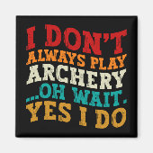 Ik speel niet altijd boogschieten oh wacht ja ik d magneet (Voorkant)