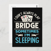 Ik speel niet altijd Bridge Funny Player Kaart spe (Voorkant / Achterkant)