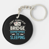 Ik speel niet altijd Bridge Funny Player Kaart spe Sleutelhanger (Achterkant)