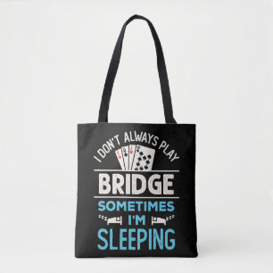 Ik speel niet altijd Bridge Funny Player Kaart spe Tote Bag