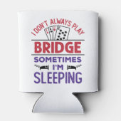 Ik speel niet altijd Brug soms ik slaap Blikjeskoeler (Achterkant)