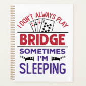 Ik speel niet altijd Brug soms ik slaap Planner (Voorkant)