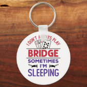 Ik speel niet altijd Brug soms ik slaap Sleutelhanger (Voorkant)