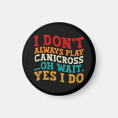 Ik speel niet altijd Canicross Oh wacht ja ik doe Magneet (Voorkant)