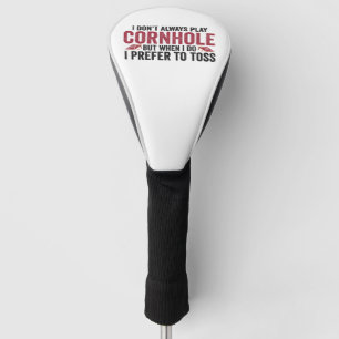 Ik speel niet altijd Cornhole, maar als ik Funny d Golfheadcover
