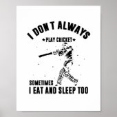 Ik speel niet altijd cricket | Cricket Player-cade Poster (Voorkant)