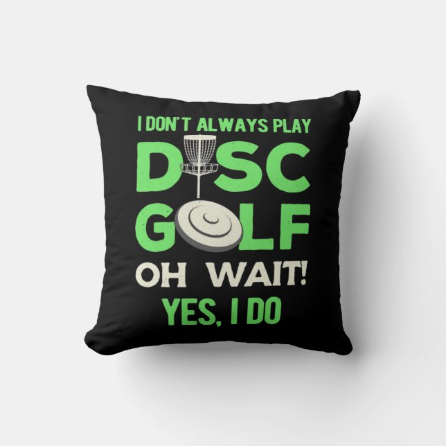 Ik speel niet altijd Disc Golf Kussen (Voorkant)