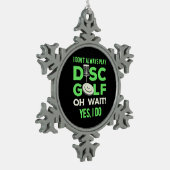 Ik speel niet altijd Disc Golf Tin Sneeuwvlok Ornament (Links)