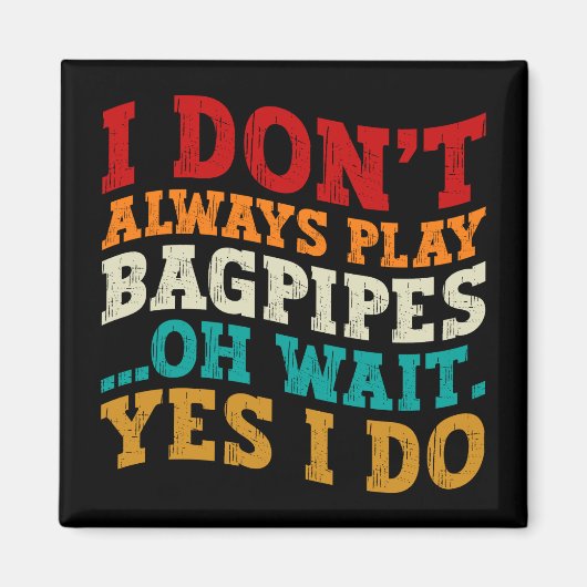 Ik speel niet altijd doedelzak Oh wacht ja ik doe  Magneet (Voorkant)