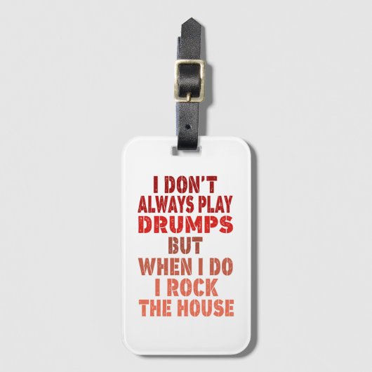 Ik speel niet altijd grappige trommelvaten. bagagelabel (Voorkant (verticaal))