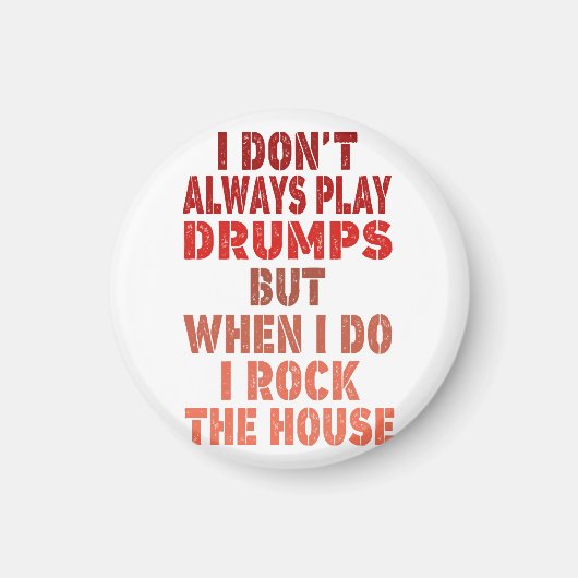 Ik speel niet altijd grappige trommelvaten. magneet (Voorkant)