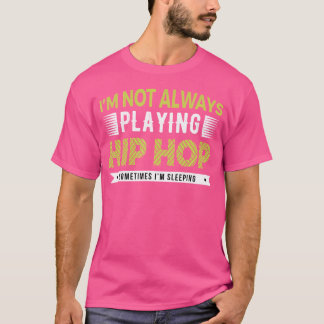 Ik speel niet altijd hiphop, soms slaap ik t-shirt