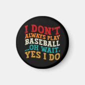 Ik speel niet altijd honkbal oh wacht ja ik doe co magneet (Voorkant)