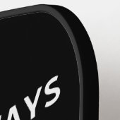 Ik speel niet altijd Pickleball.. Pickleball Paddle (Links Detail)