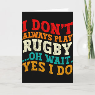 Ik Speel Niet Altijd Rugby Oh Wacht Ja Ik Doe Het Kaart