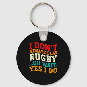 Ik Speel Niet Altijd Rugby Oh Wacht Ja Ik Doe Spel Sleutelhanger